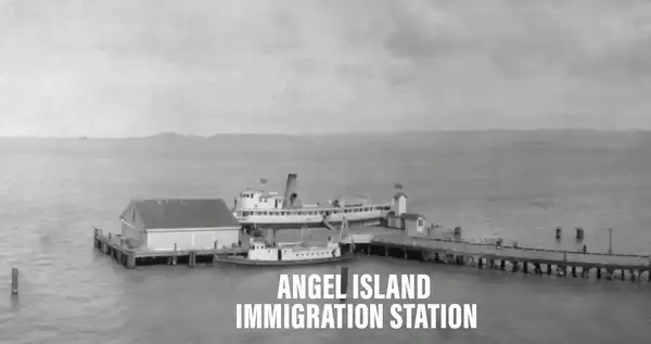 Angel Island & The Chinese Exclusion Act