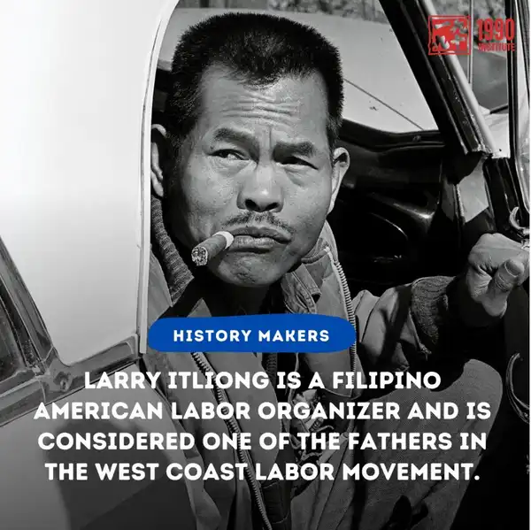 Larry Itliong: Filipino American Farmworker Labor Movement Leader